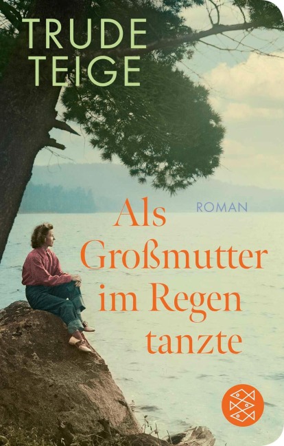 Als Großmutter im Regen tanzte - Trude Teige
