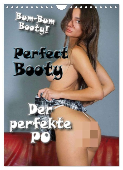Perfect Booty - Der perfekte Po (Wandkalender 2027 DIN A4 hoch), CALVENDO Monatskalender - Andreas Comandante