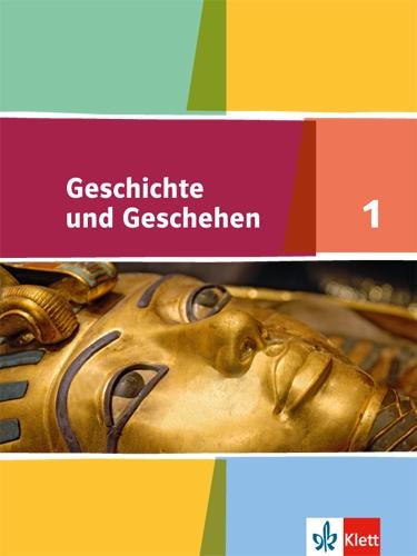 Geschichte und Geschehen 1. Schülerband 5./6. Klasse. Ausgabe für Hamburg, Nordrhein-Westfalen, Schleswig-Holstein - 