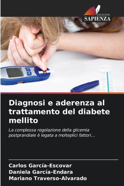 Diagnosi e aderenza al trattamento del diabete mellito - Carlos García-Escovar, Daniela García-Endara, Mariano Traverso-Alvarado