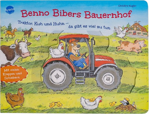 Benno Bibers Bauernhof. Traktor, Kuh und Huhn - da gibt es viel zu tun - Christine Kugler