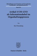Cover-Bild zum Titel 'Artikel 15 DS-GVO als Informationshebel im Organhaftungsprozess' von 'Max Winnenburg'