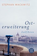Cover-Bild zum Titel 'Osterweiterung' von 'Stephan Wackwitz'