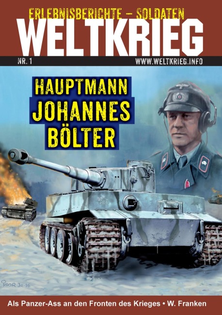 Hauptmann Johannes Bölter (Weltkrieg Erlebnisberichte Soldaten Heft 1) - Wolfgang Franken