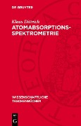 Cover-Bild zum Titel 'Atomabsorptionsspektrometrie' von 'Klaus Dittrich'