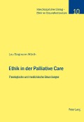 Ethik in der Palliative Care - Lea Siegmann-Wurth
