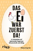 Cover-Bild zum Titel 'Das Ei war zuerst da!' von 'Petra Cnyrim'