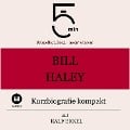 Bill Haley: Kurzbiografie kompakt - Ralf Erkel, Minuten, Minuten Biografien