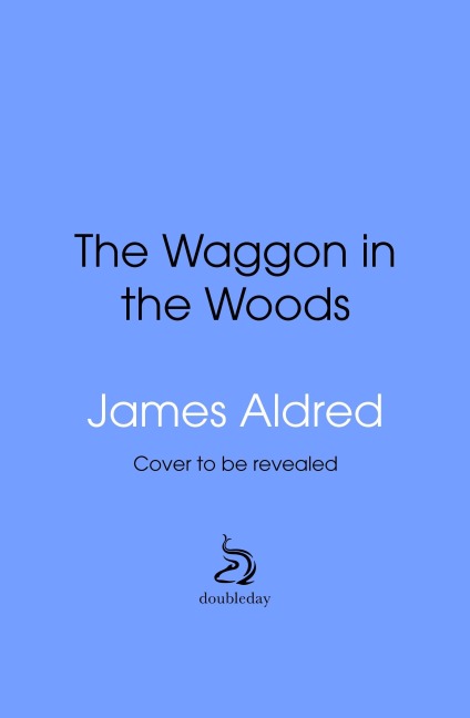 A Wagon in the Woods - James Aldred