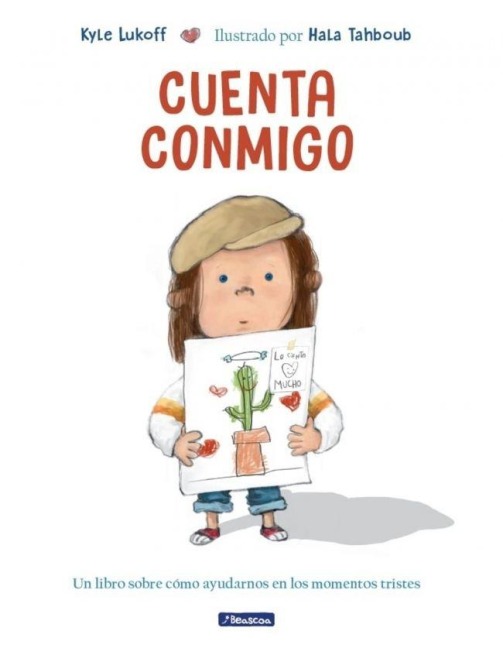 Cuenta Conmigo. Un Libro Sobre Cómo Ayudarnos En Los Momentos Tristes / Just What to Do - Kyle Lukoff