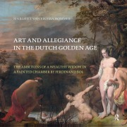 Cover-Bild zum Titel 'Art and Allegiance in the Dutch Golden Age' von 'Margriet Eikema Hommes'