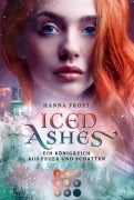 Cover-Bild zum Titel 'Iced Ashes (Ein Königreich aus Feuer und Schatten 2)' von 'Hanna Frost'