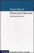 Cover-Bild zum Titel 'Francesco Bacone. Dalla magia alla scienza' von 'Paolo Rossi'