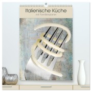 Cover-Bild zum Titel 'Italienische Küche mit Familienplaner (hochwertiger Premium Wandkalender 2026 DIN A2 hoch), Kunstdruck in Hochglanz' von 'Carmen Steiner Und Matthias Konrad'