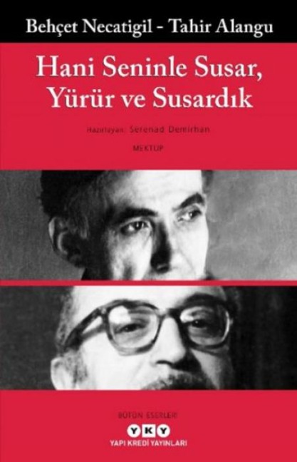 Hani Seninle Susar, Yürür ve Susardik - Behcet Necatigil