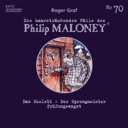 Cover-Bild zum Titel 'Die haarsträubenden Fälle des Philip Maloney, No.70' von 'Roger Graf'