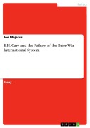Cover-Bild zum Titel 'E.H. Carr and the Failure of the Inter-War International System' von 'Joe Majerus'