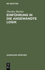 Einführung in die angewandte Logik - Theodor Bucher