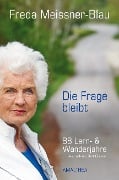Cover-Bild zum Titel 'Die Frage bleibt' von 'Freda Meissner-Blau'