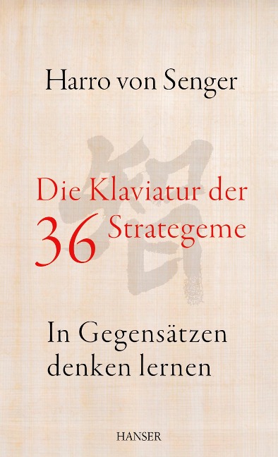 Die Klaviatur der 36 Strategeme - Harro Von Senger