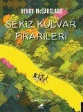 Cover-Bild zum Titel 'Sekiz Kulvar Firarileri' von 'Henry McCausland'
