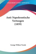 Cover-Bild zum Titel 'Anti-Napoleontische Vertoogen (1859)' von 'George Willem Vreede'