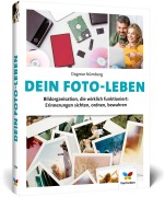 Cover-Bild zum Titel 'Dein Foto-Leben' von 'Dagmar Nürnberg'