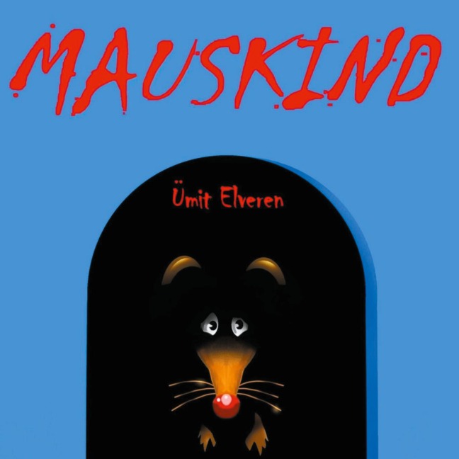 Mauskind - Ümit Elveren