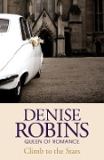 Climb to the Stars - Denise Robins