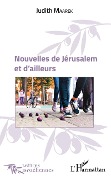 Cover-Bild zum Titel 'Nouvelles de Jérusalem et d'ailleurs' von 'Judith Maarek'