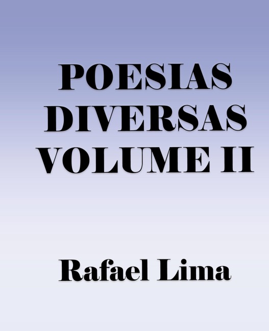 Poesias Diversas Volume II - Rafael Lima