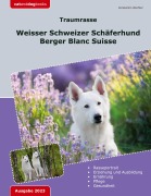Cover-Bild zum Titel 'Traumrasse: Weisser Schweizer Schäferhund' von 'Konstantin Wechter'