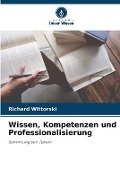 Cover-Bild zum Titel 'Wissen, Kompetenzen und Professionalisierung' von 'Richard Wittorski'