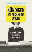 Cover-Bild zum Titel 'Kündigen ist auch keine Lösung' von 'Anna Warga-Hosseini'