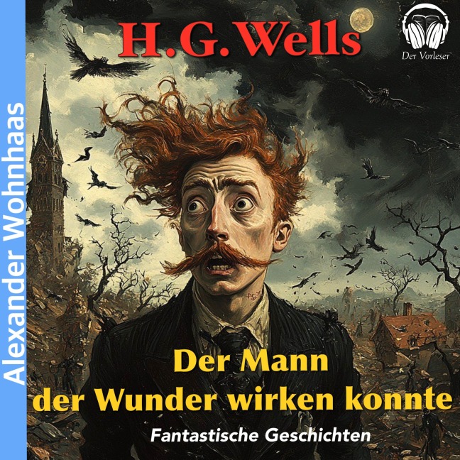 Der Mann der Wunder wirken konnte - H. G. Wells