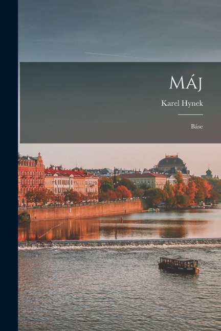Máj; báse - Karel Hynek Mácha