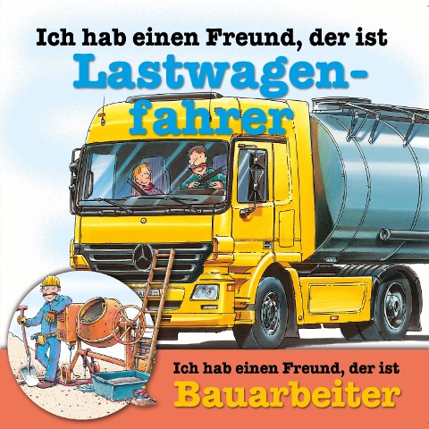 Berufeserie 4: Ich hab einen Freund, der ist Lastwagenfahrer / Bauarbeiter - Susanne Schürmann