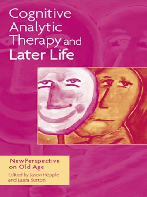 Cognitive Analytic Therapy and Later Life - 