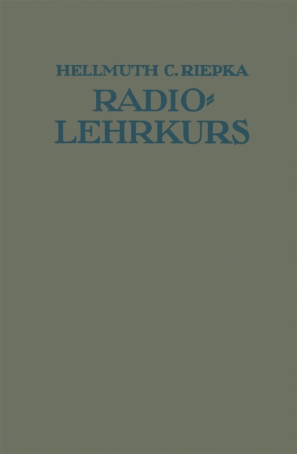 Lehrkurs für Radio-Amateure - Hellmuth C. Riepka