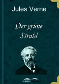 Cover-Bild zum Titel 'Der grüne Strahl' von 'Jules Verne'