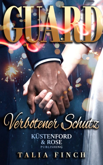 GUARD - Verbotener Schutz - Talia Finch