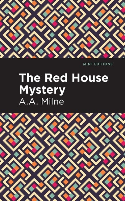 The Red House Mystery - A. A. Milne