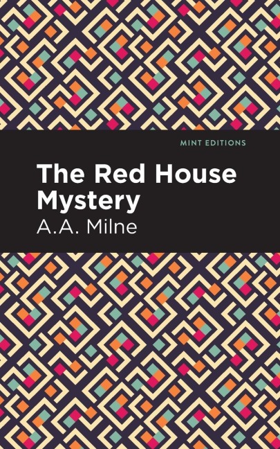 The Red House Mystery - A. A. Milne