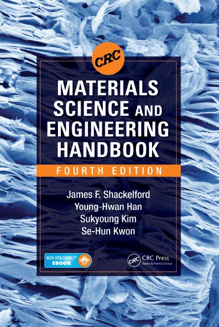 CRC Materials Science and Engineering Handbook - James F. Shackelford, Sukyoung Kim, Se-Hun Kwon, Young-Hwan Han