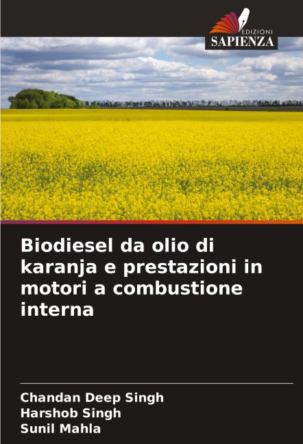 Biodiesel da olio di karanja e prestazioni in motori a combustione interna - Chandan Deep Singh, Harshob Singh, Sunil Mahla