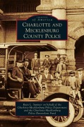Cover-Bild zum Titel 'Charlotte and Mecklenburg County Police' von 'Ryan L. Sumner'