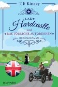 Cover-Bild zum Titel 'Lady Hardcastle und das tödliche Autorennen' von 'T E Kinsey'