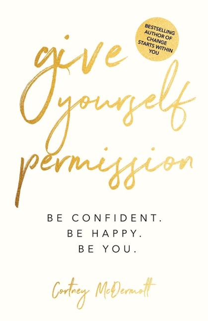 Give Yourself Permission - Cortney McDermott