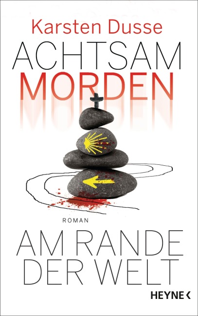 Achtsam morden am Rande der Welt - Karsten Dusse