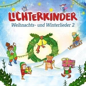 Weihnachts- und Winterlieder 2 - Lichterkinder